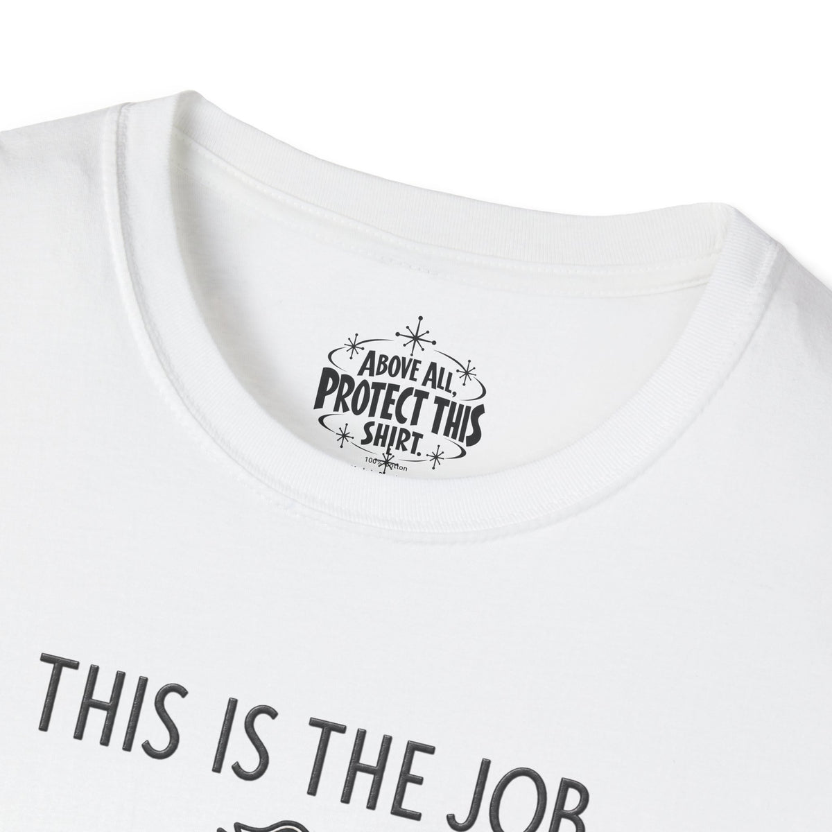 This Is The Job Tee