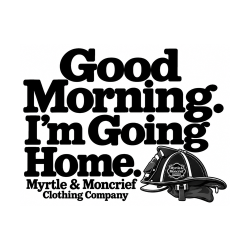 Good Morning, I'm Going Home Tee